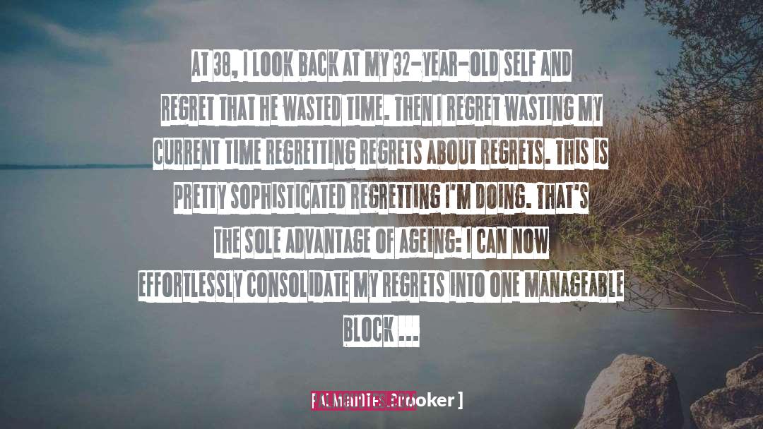 Charlie Brooker Quotes: At 38, I look back