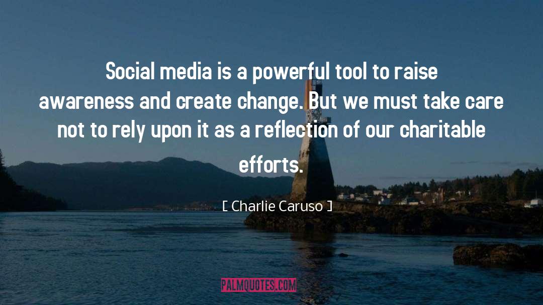 Charlie Caruso Quotes: Social media is a powerful