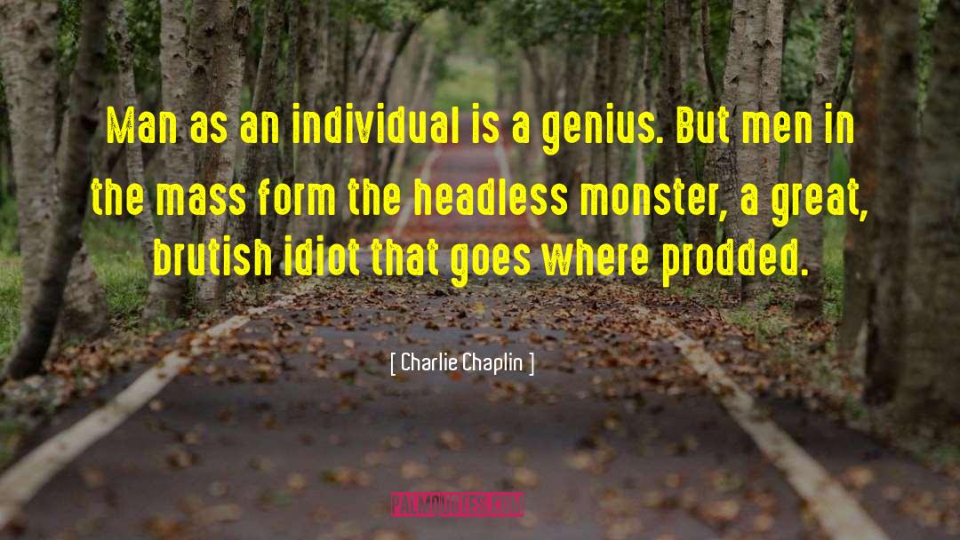Charlie Chaplin Quotes: Man as an individual is