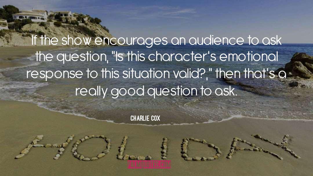 Charlie Cox Quotes: If the show encourages an