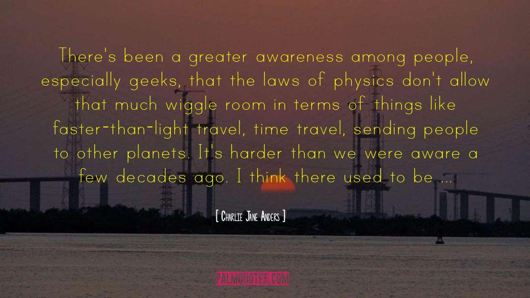 Charlie Jane Anders Quotes: There's been a greater awareness