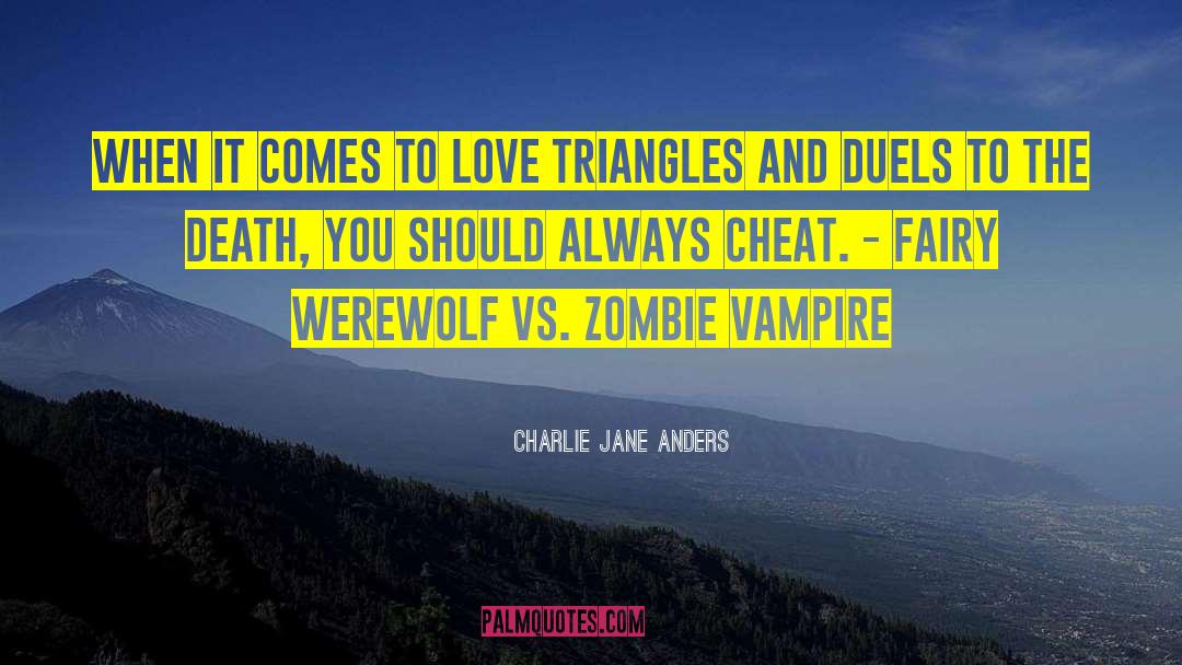 Charlie Jane Anders Quotes: When it comes to love