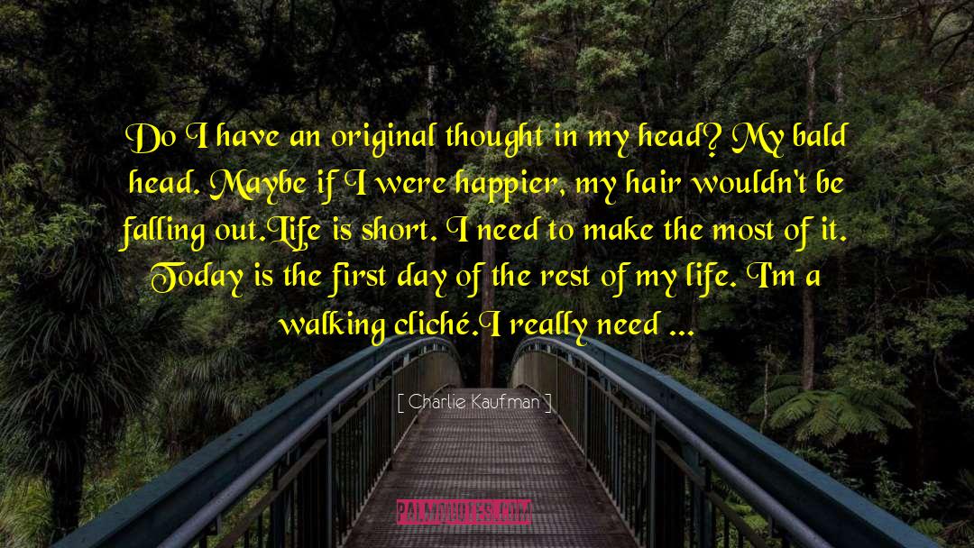 Charlie Kaufman Quotes: Do I have an original