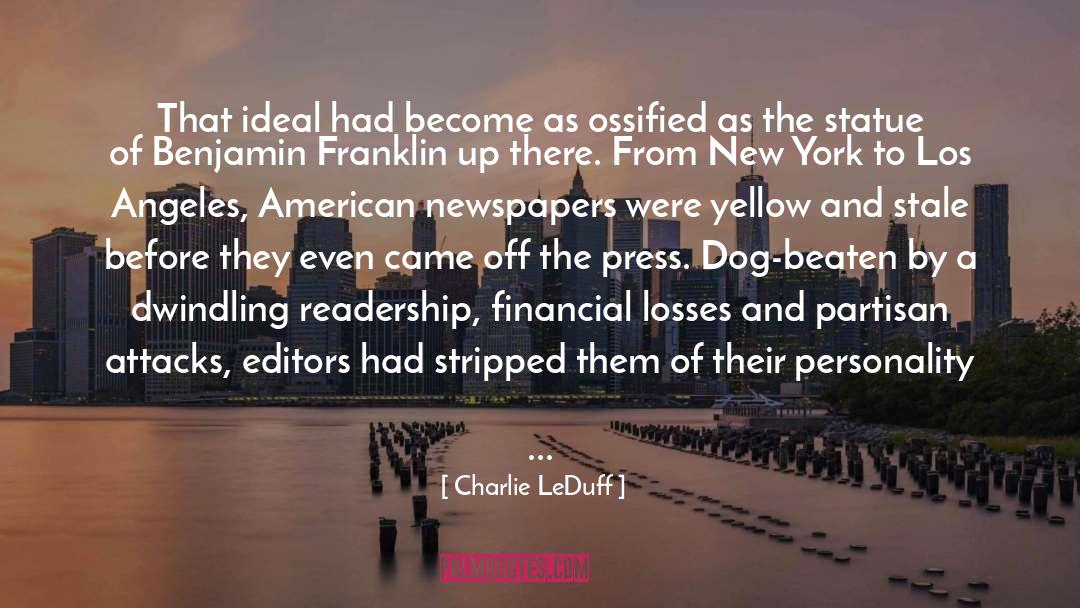 Charlie LeDuff Quotes: That ideal had become as
