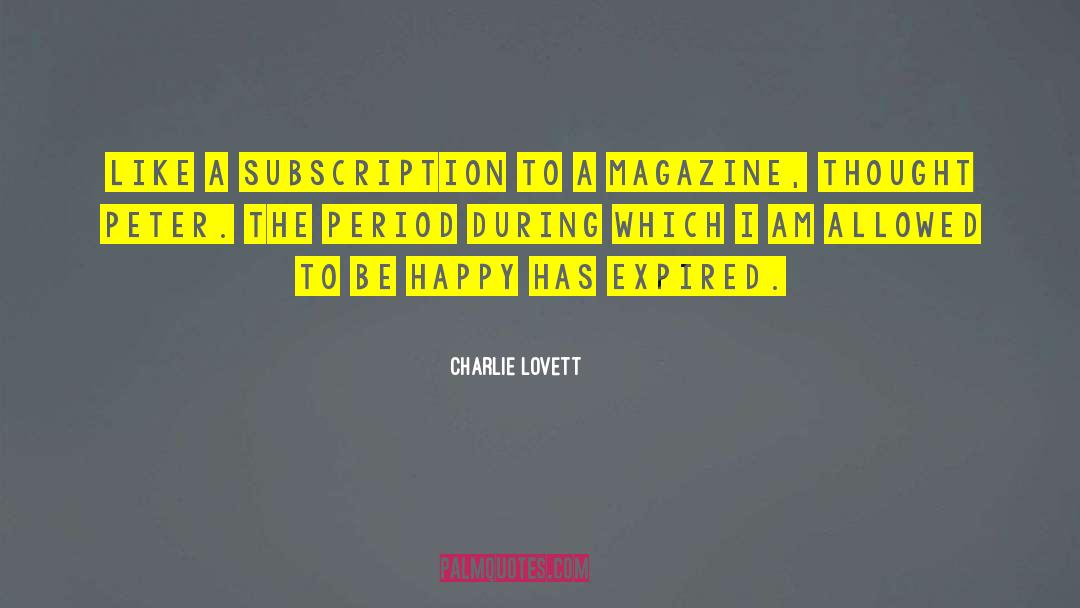 Charlie Lovett Quotes: Like a subscription to a