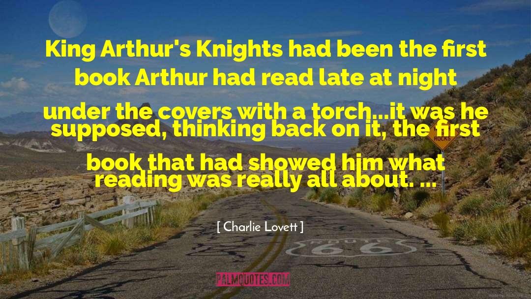 Charlie Lovett Quotes: King Arthur's Knights had been