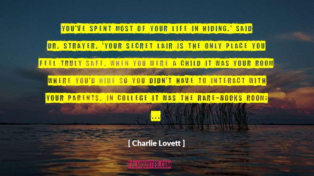 Charlie Lovett Quotes: You've spent most of your