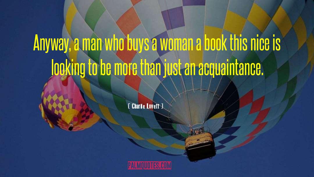 Charlie Lovett Quotes: Anyway, a man who buys