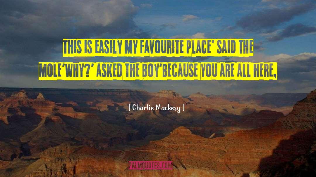 Charlie Mackesy Quotes: This is easily my favourite