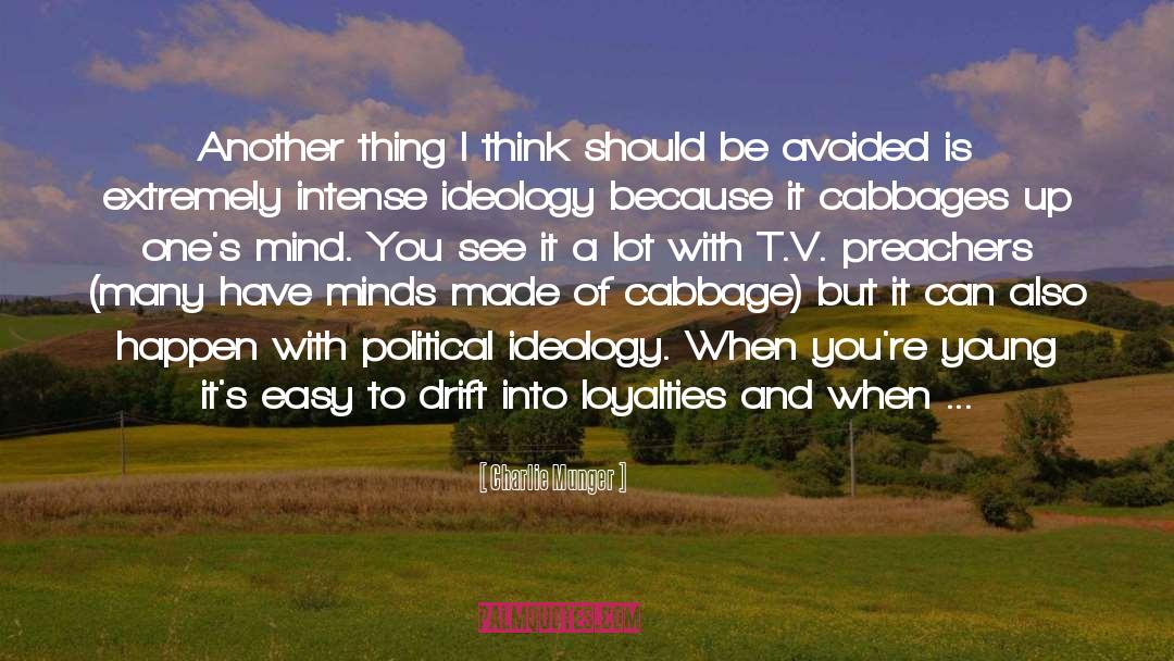 Charlie Munger Quotes: Another thing I think should