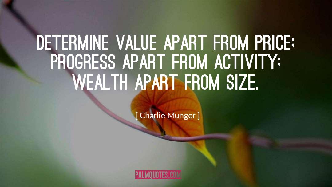 Charlie Munger Quotes: Determine value apart from price;