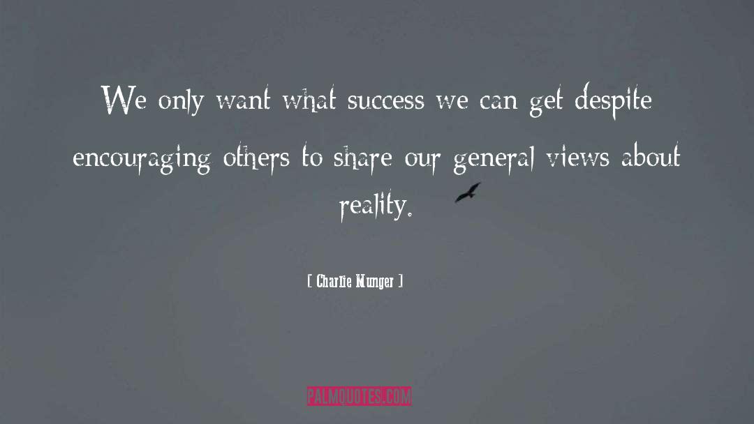 Charlie Munger Quotes: We only want what success