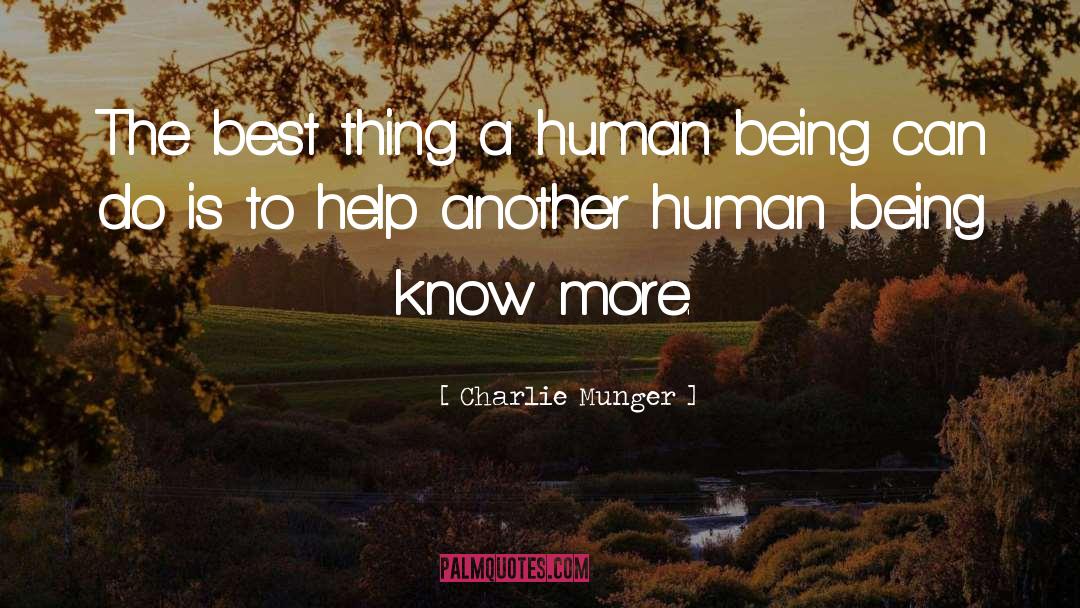 Charlie Munger Quotes: The best thing a human