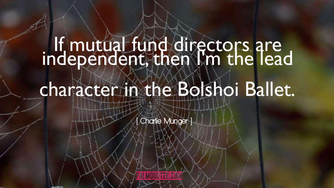 Charlie Munger Quotes: If mutual fund directors are