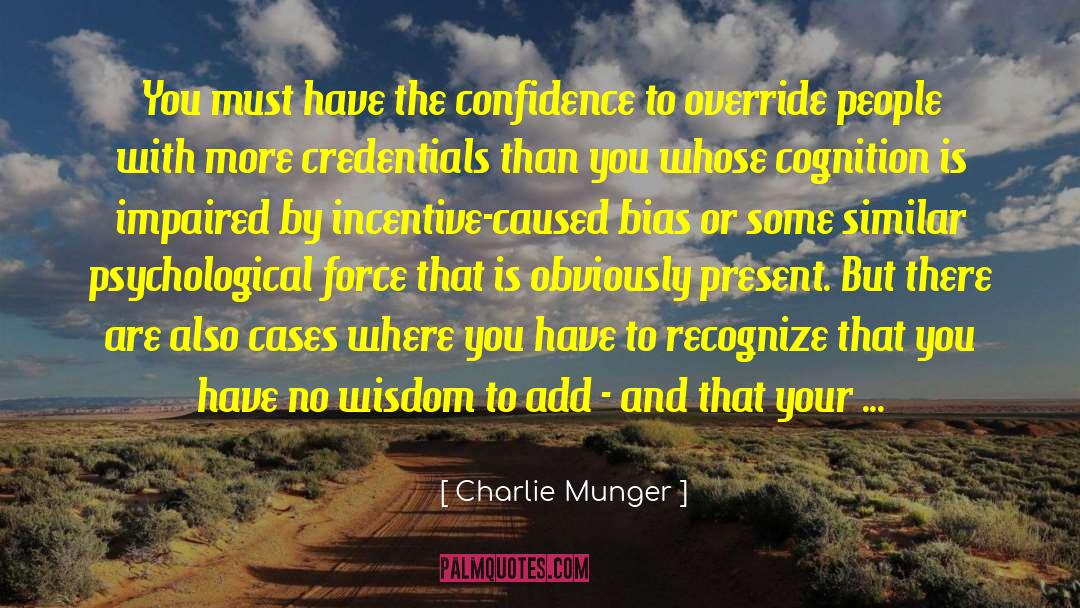 Charlie Munger Quotes: You must have the confidence