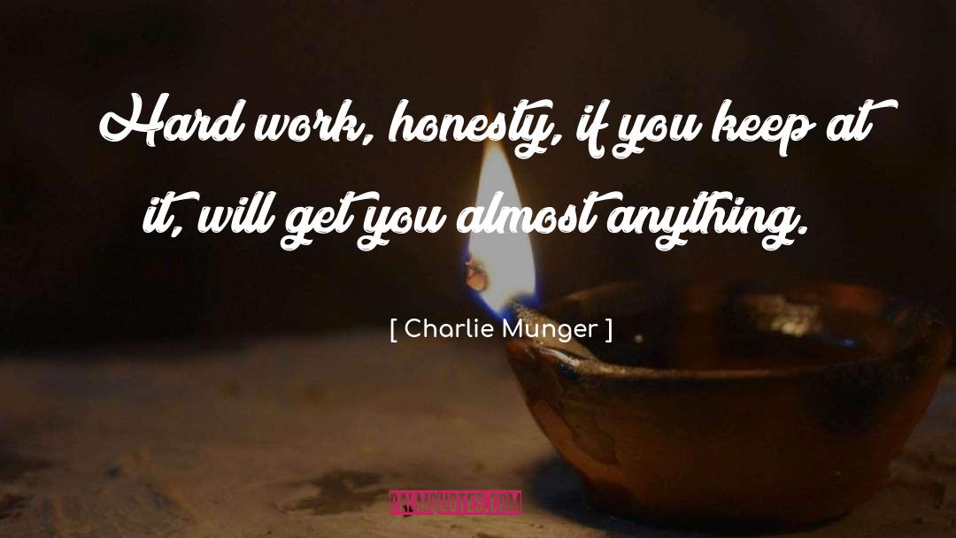 Charlie Munger Quotes: Hard work, honesty, if you