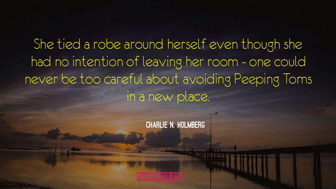 Charlie N. Holmberg Quotes: She tied a robe around