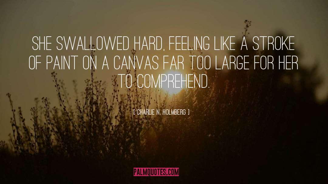 Charlie N. Holmberg Quotes: She swallowed hard, feeling like