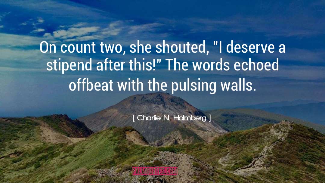 Charlie N. Holmberg Quotes: On count two, she shouted,