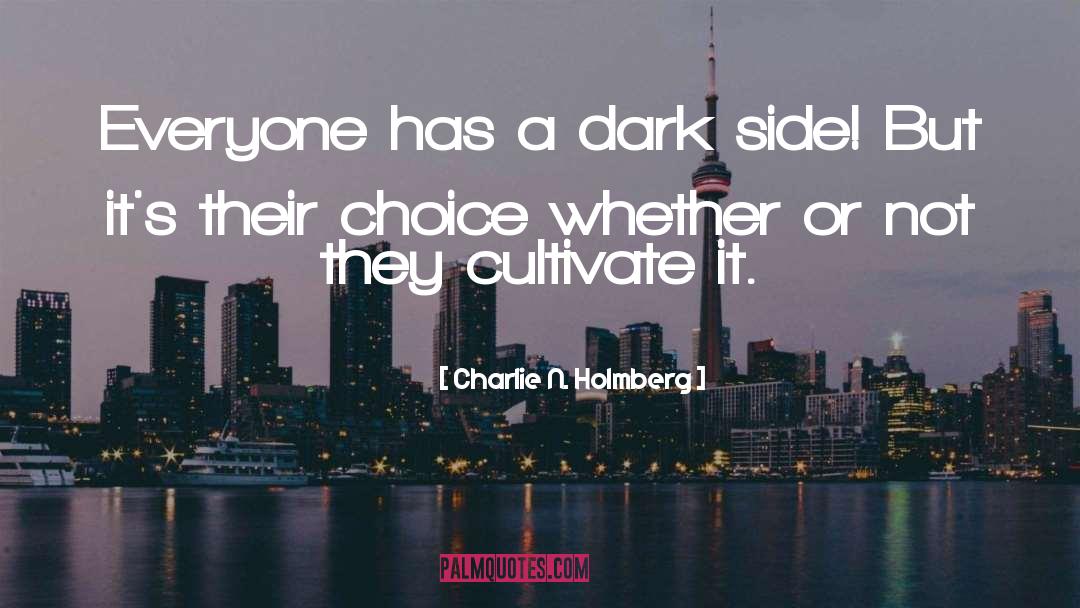 Charlie N. Holmberg Quotes: Everyone has a dark side!