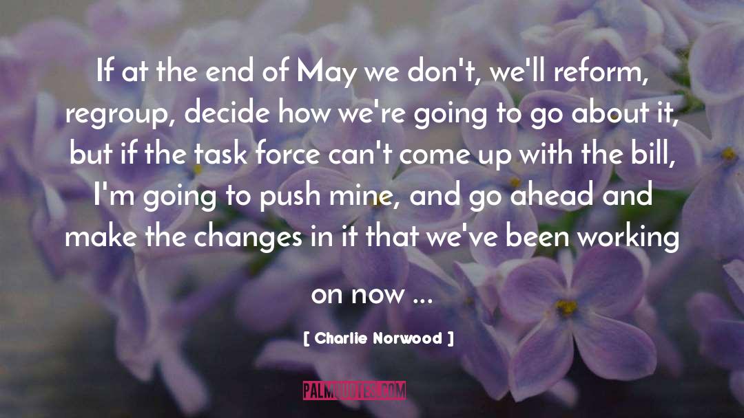 Charlie Norwood Quotes: If at the end of