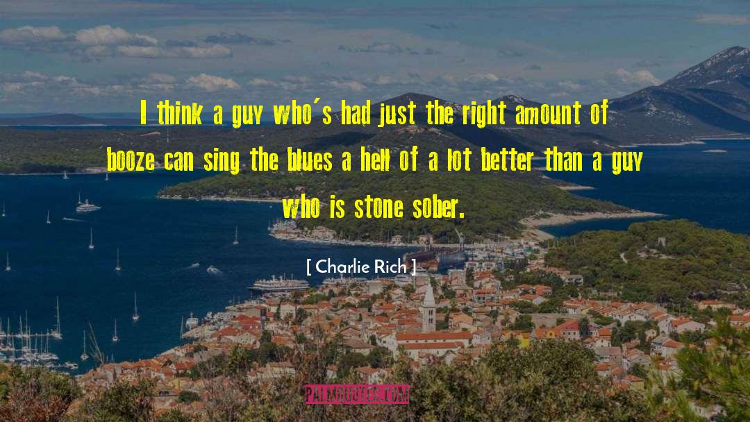 Charlie Rich Quotes: I think a guy who's