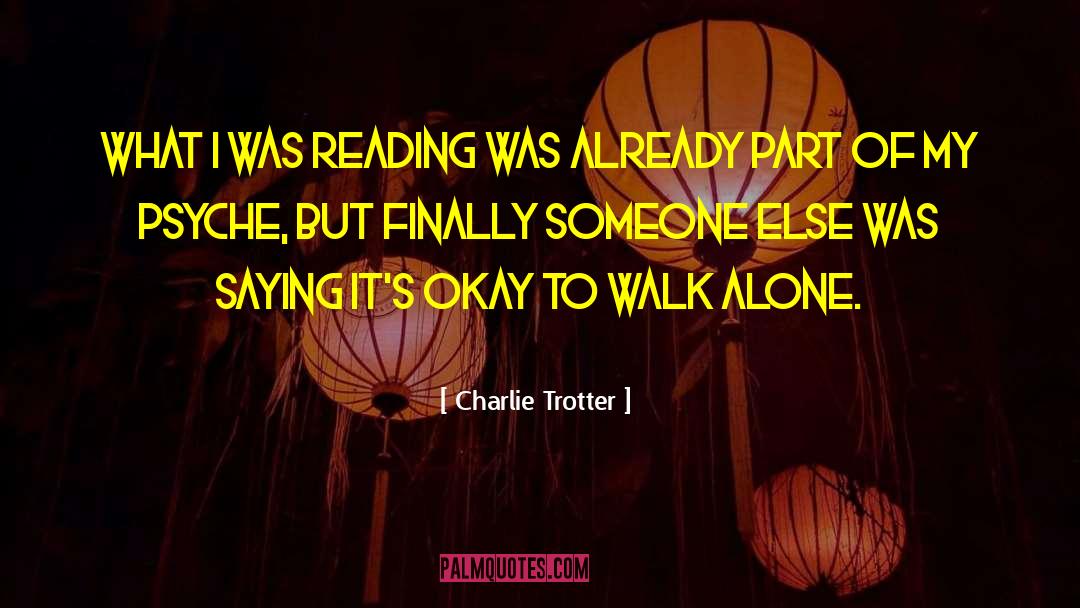 Charlie Trotter Quotes: What I was reading was