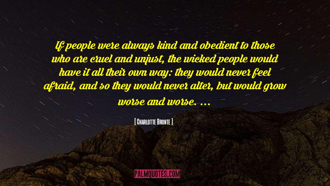 Charlotte Bronte Quotes: If people were always kind