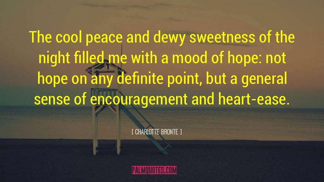 Charlotte Bronte Quotes: The cool peace and dewy