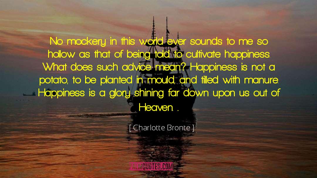 Charlotte Bronte Quotes: No mockery in this world