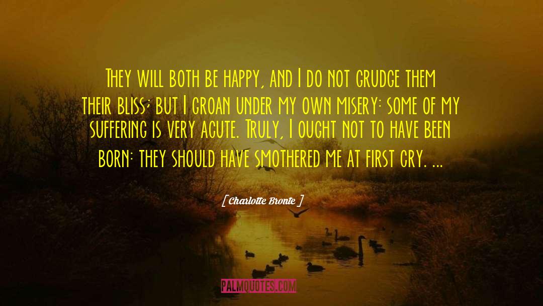 Charlotte Bronte Quotes: They will both be happy,