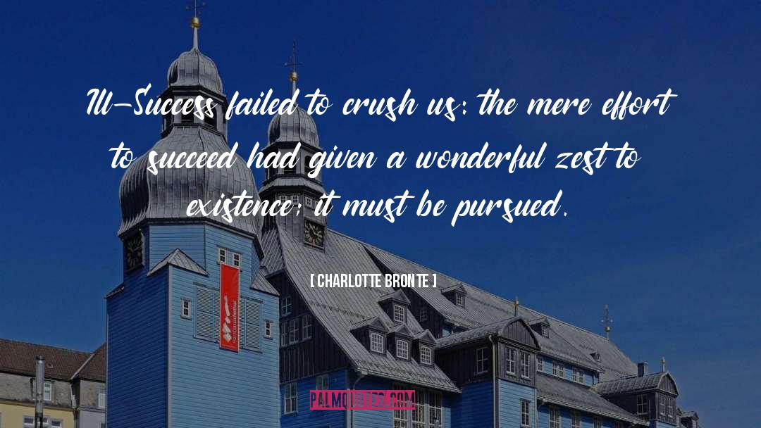 Charlotte Bronte Quotes: Ill-Success failed to crush us: