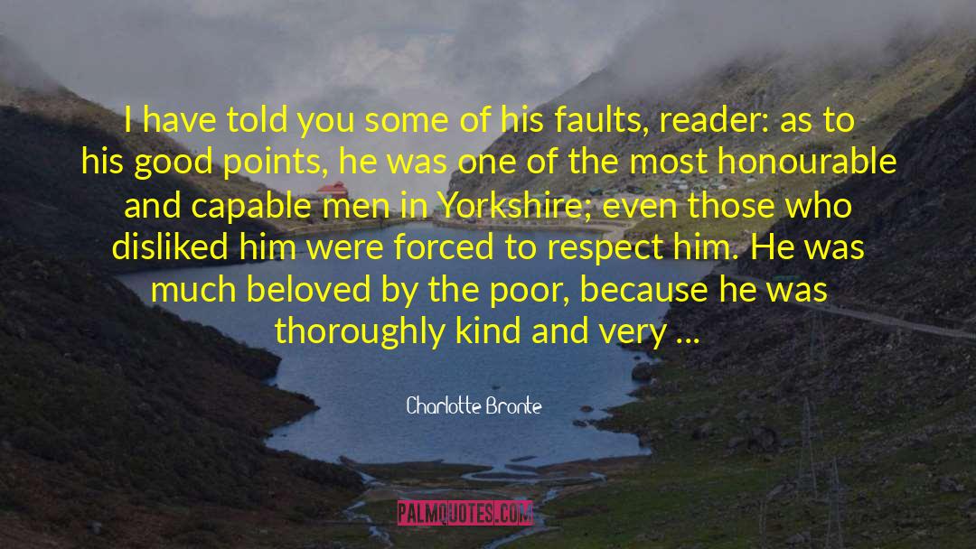 Charlotte Bronte Quotes: I have told you some