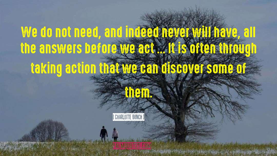 Charlotte Bunch Quotes: We do not need, and