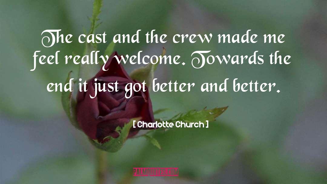 Charlotte Church Quotes: The cast and the crew