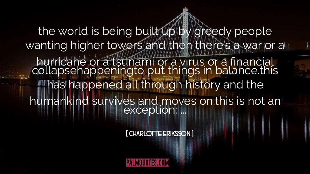 Charlotte Eriksson Quotes: the world is being built