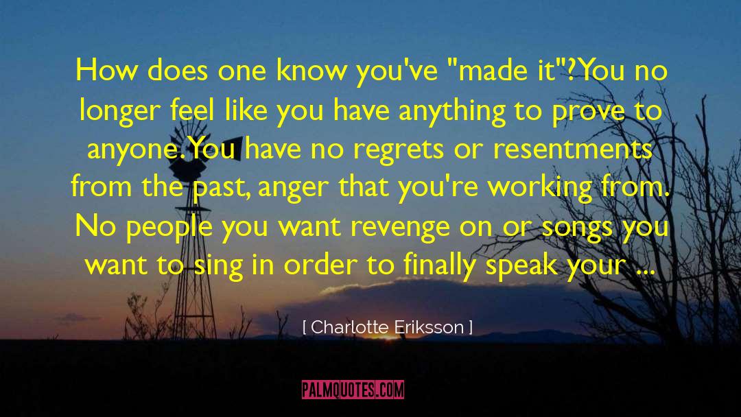 Charlotte Eriksson Quotes: How does one know you've