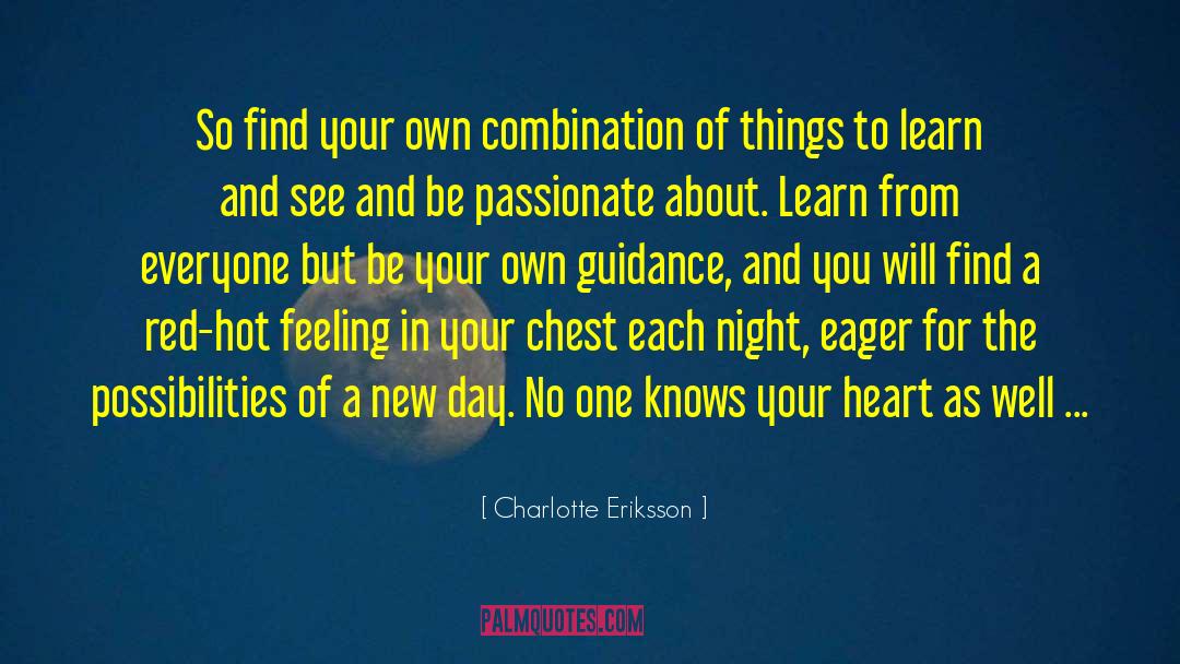 Charlotte Eriksson Quotes: So find your own combination