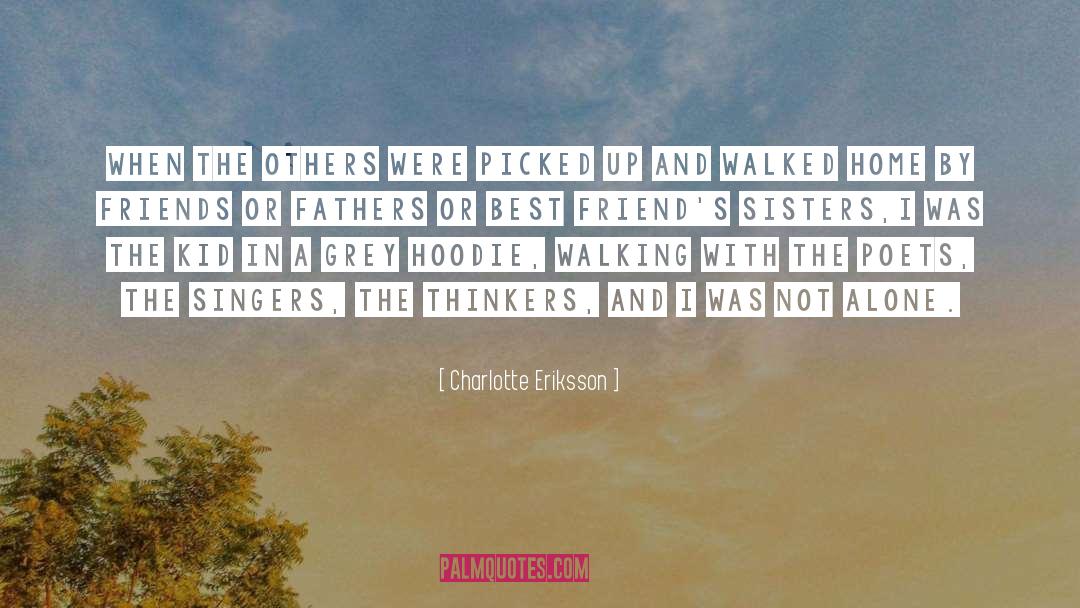 Charlotte Eriksson Quotes: When the others were picked