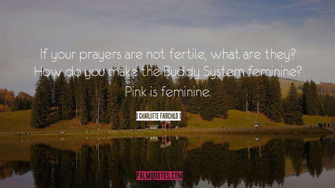 Charlotte Fairchild Quotes: If your prayers are not