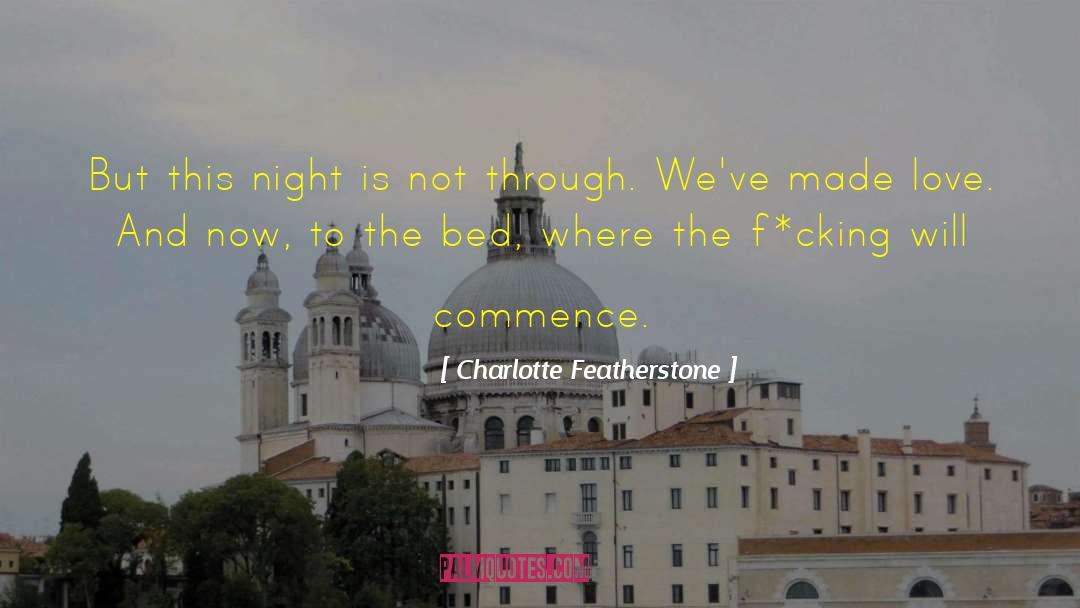 Charlotte Featherstone Quotes: But this night is not