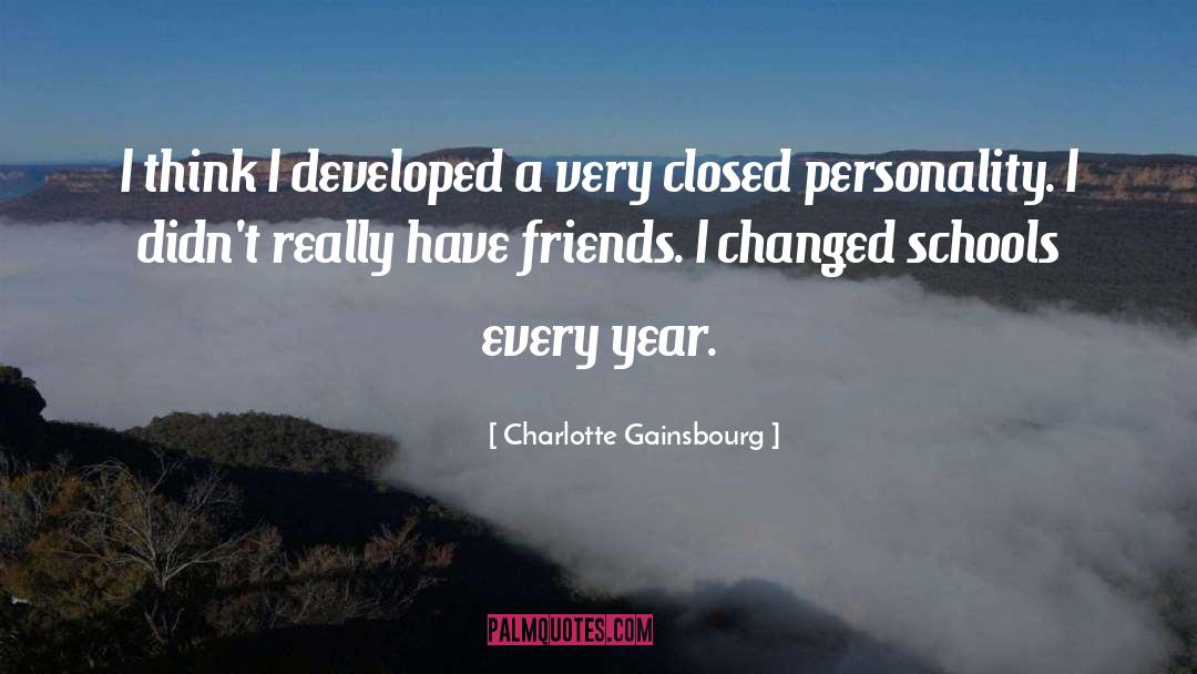 Charlotte Gainsbourg Quotes: I think I developed a