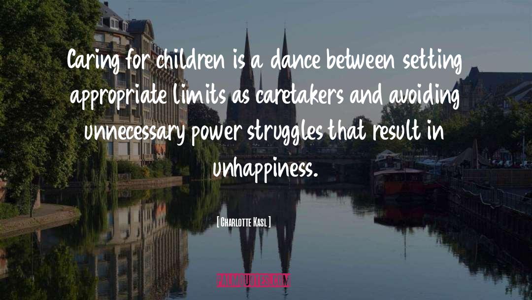 Charlotte Kasl Quotes: Caring for children is a