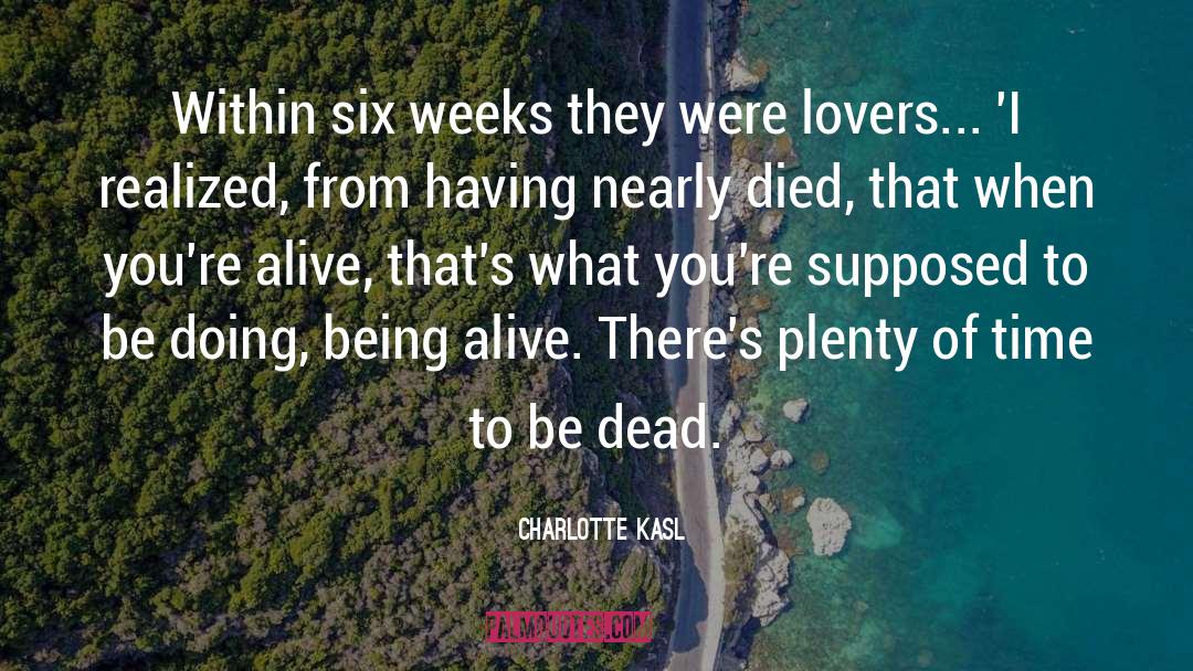 Charlotte Kasl Quotes: Within six weeks they were