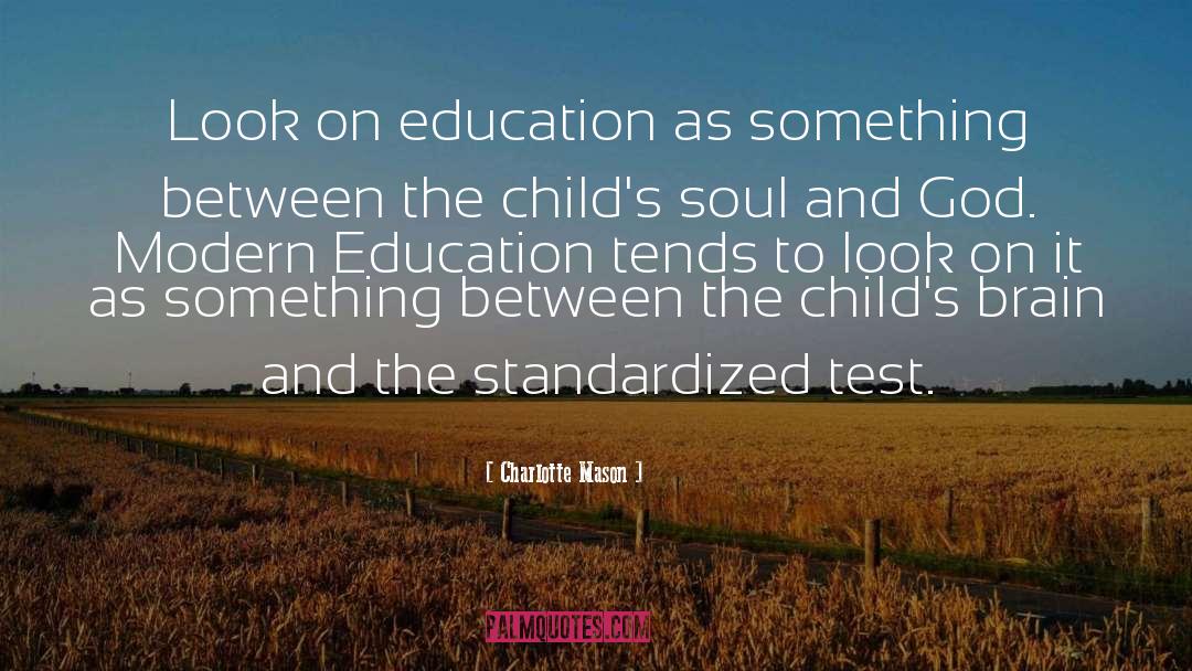 Charlotte Mason Quotes: Look on education as something