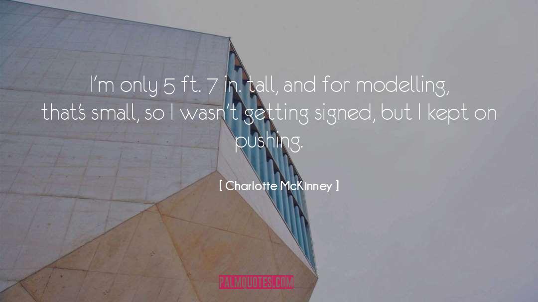 Charlotte McKinney Quotes: I'm only 5 ft. 7