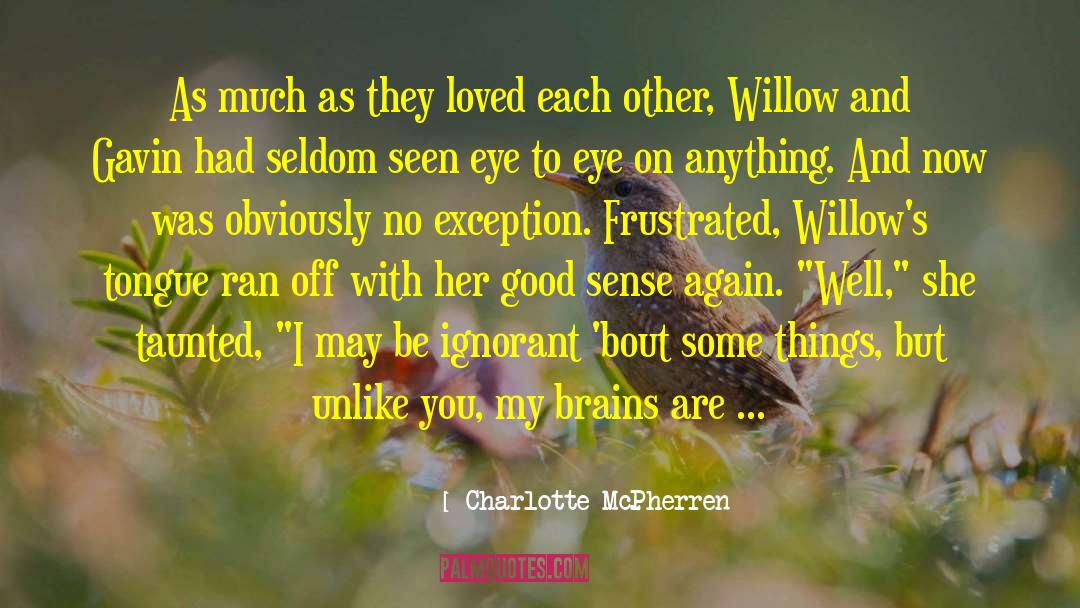 Charlotte McPherren Quotes: As much as they loved