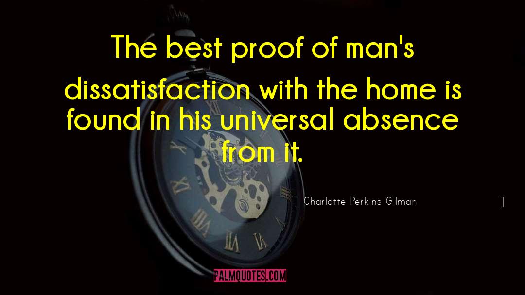 Charlotte Perkins Gilman Quotes: The best proof of man's