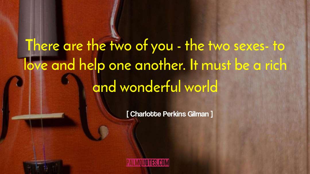 Charlotte Perkins Gilman Quotes: There are the two of