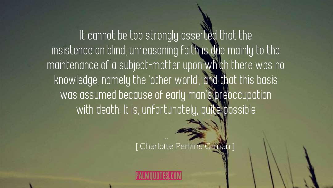 Charlotte Perkins Gilman Quotes: It cannot be too strongly